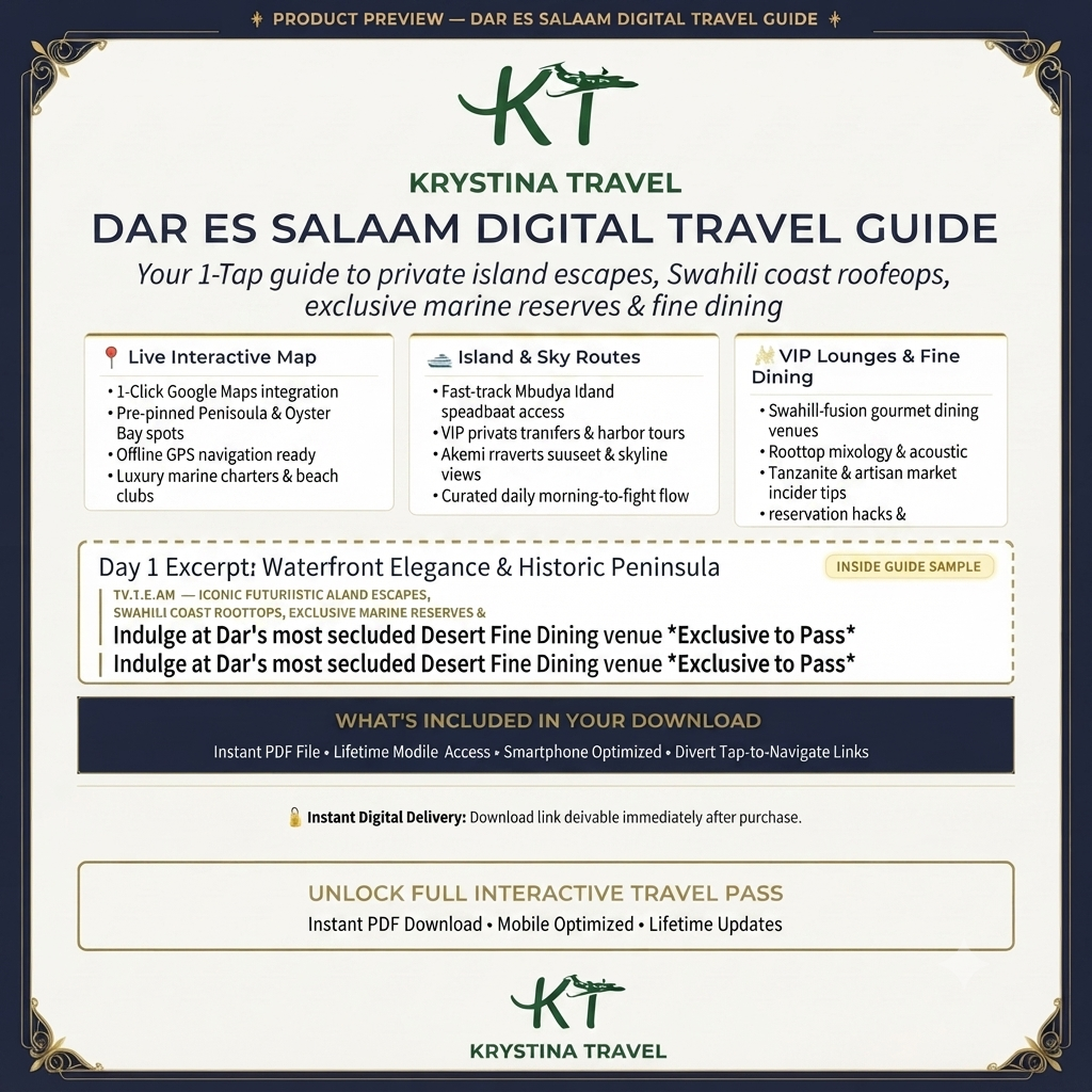 Dar Es Salaam Luxury Digital Travel Guide - 3-Day VIP Itinerary & Interactive GPS Map