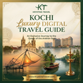 Kochi Luxury Digital Travel Guide – Private Backwater Cruises, Heritage Stays & Fine Dining