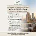Manchester Luxury Digital Travel Guide – Curated VIP Itinerary & Urban City Planner