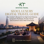 Seoul Luxury Digital Travel Guide – VIP Palaces, Gangnam Rooftops & Hanok Experiences